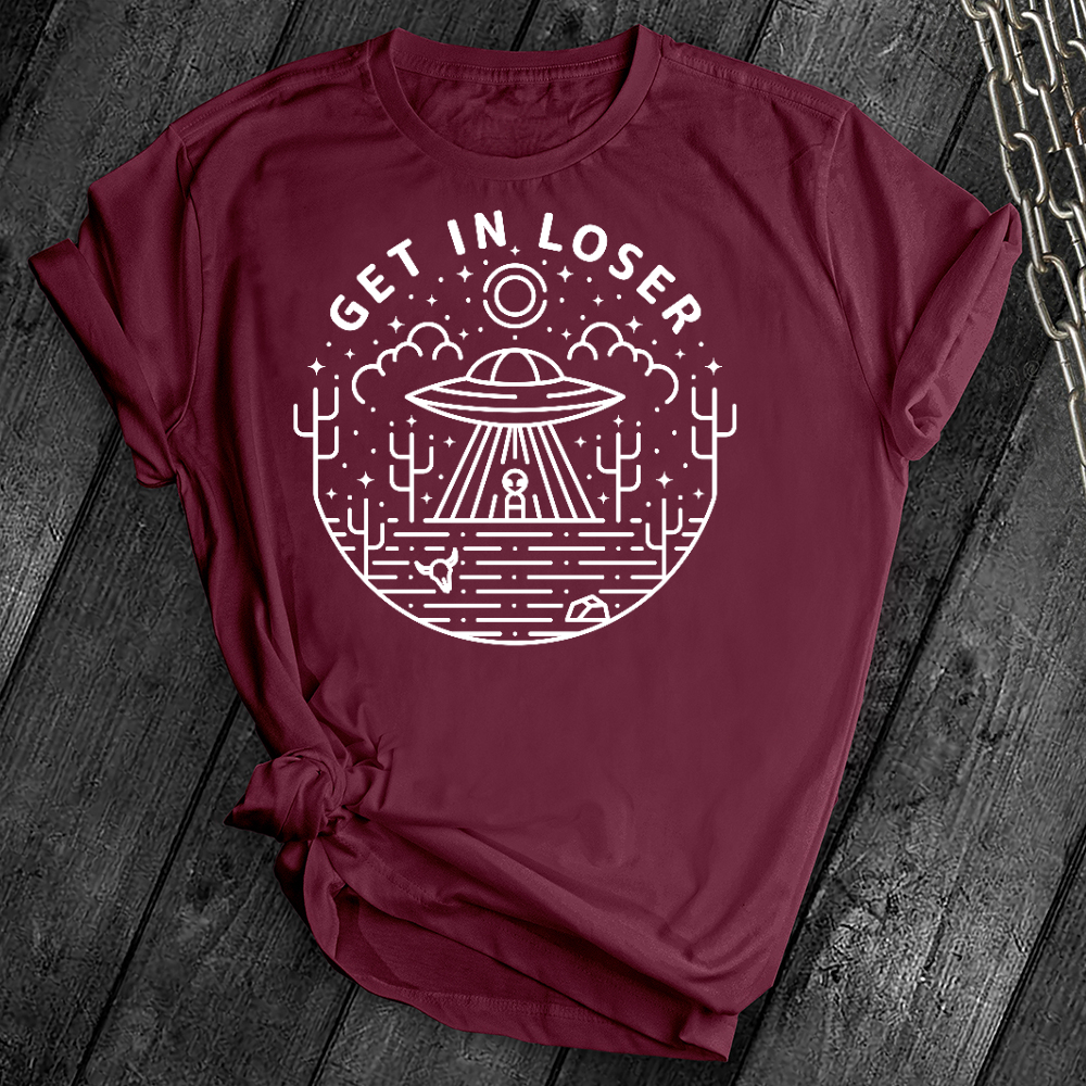 Get in Loser Tee