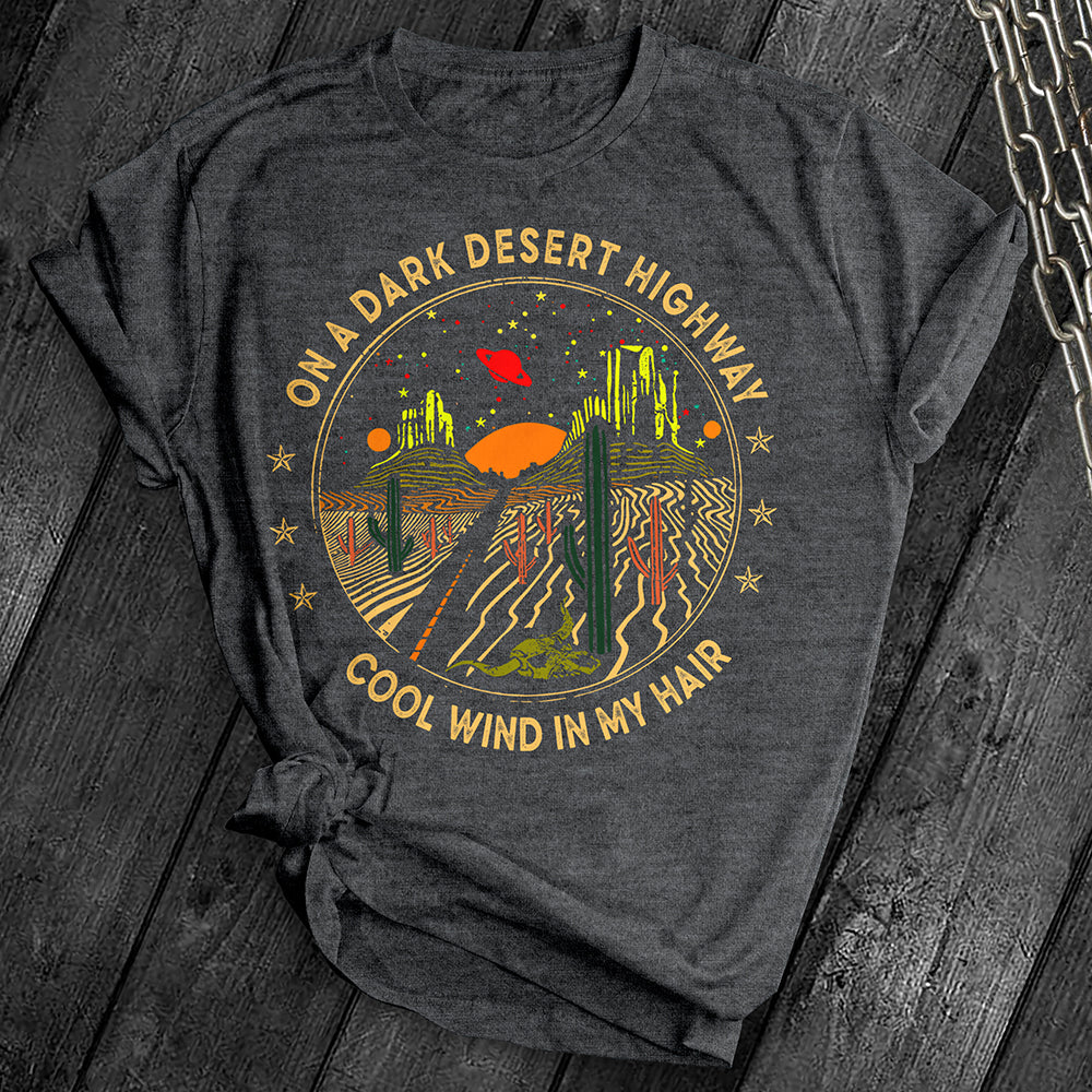 On A Dark Desert Highway Tee