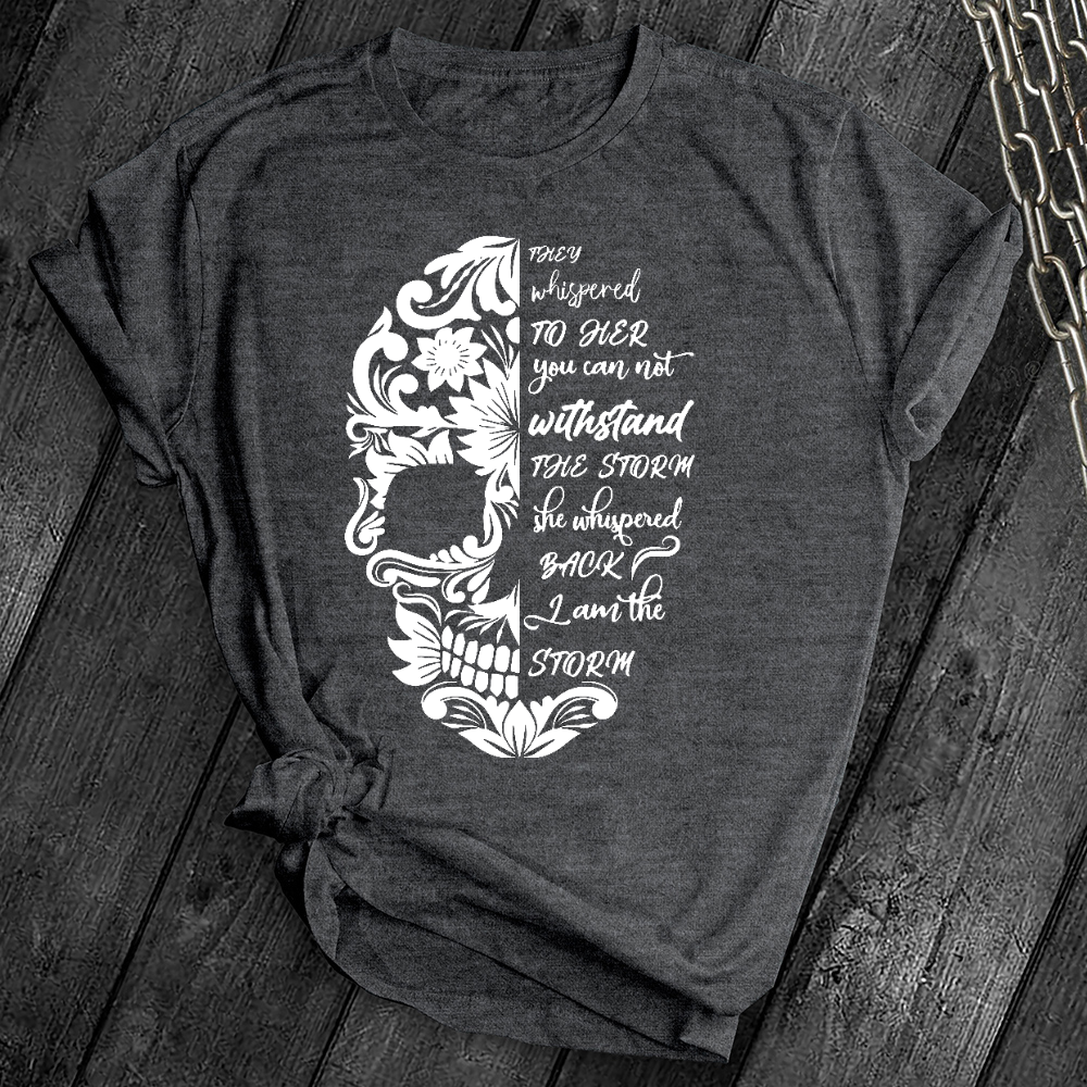 I am The Storm Skull Tee