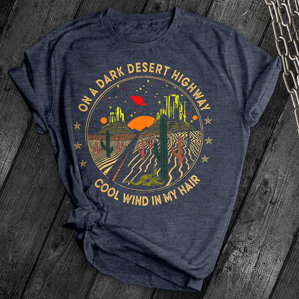 On A Dark Desert Highway Tee