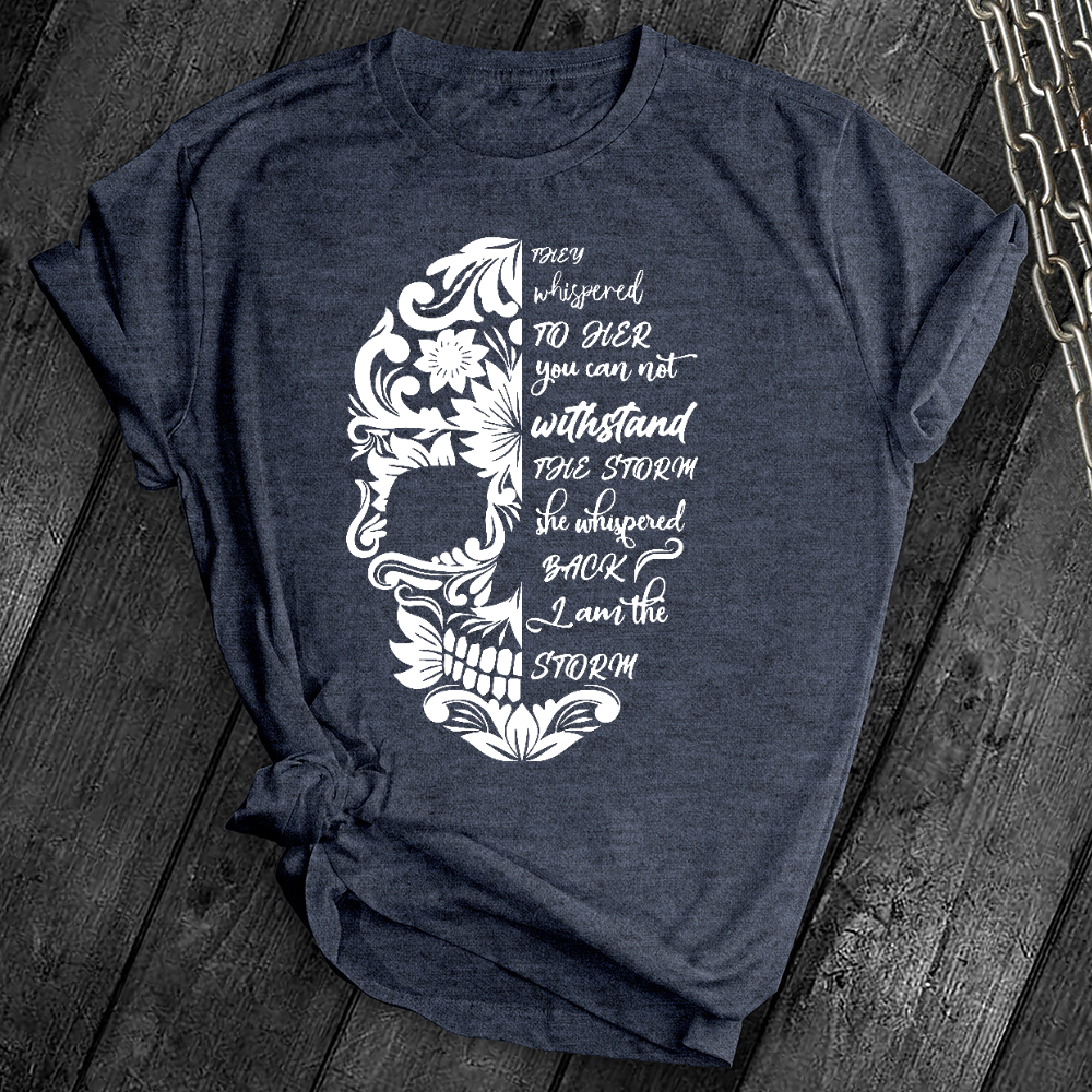 I am The Storm Skull Tee